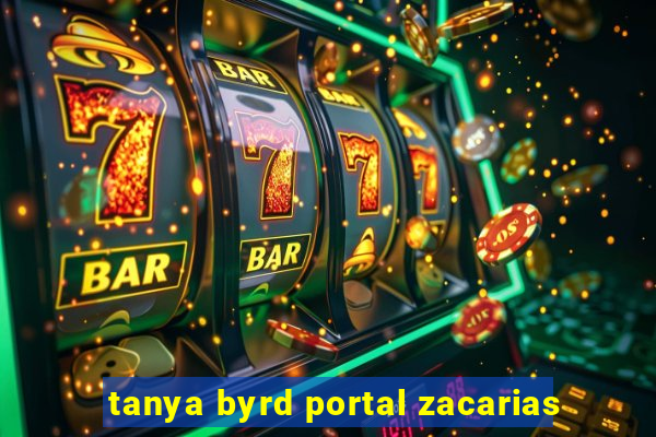 tanya byrd portal zacarias